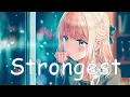 Download Lagu 「Nightcore」- Strongest (Lyrics) - Ina Wroldsen