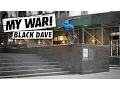 Download Lagu My War: Black Dave
