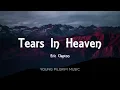 Eric Clapton - Tears In Heaven (Lyrics)