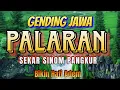 Download Lagu GENDING JAWA PALARAN ‼️ PALING BENING LEMBUT BIKIN HATI❤ ADEM _ TEMAN SANTAI ☕☕😍