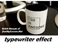 Pure css3 text typing effect - no Javascript or JQuery