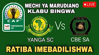 LIVE KIMENUKA CAF WATANGAZA KUBADILI RATIBA YA MECHI YA MARUDIANO YANGA NA CBE KUCHEZWA TAREHE  LIVE KIMENUKA CAF WATANGAZA KUBADILI RATIBA YA MECHI YA MARUDIANO YANGA NA CBE KUCHEZWA TAREHE