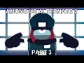 Among Us Animation Alternate 2 Part 3 - Obscure