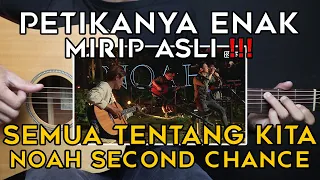 Download (TUTORIAL GITAR) SEMUA TENTANG KITA - NOAH SECOND CHANCE | Lengkap Dan Mudah MP3