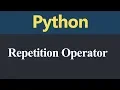 Repetition Operator in Python Hindi