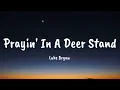 Luke Bryan - Prayin' In A Deer Stand (Lyrics)