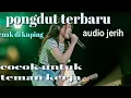 Download Lagu DANGDUT KOPLO KENDANG JAIPONG COCOK BUAT SANTAI,KERJ, NGOPI @ABICHANNEL067