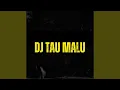 DJ TAU MALU (Remix)