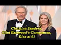 Actress and director Christina Sandera Clint Eastwood s companion passed away at the age of 61