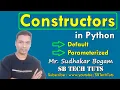Constructors in Python Constructor Default Parameterized Constructor Python Telugu