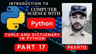 Introduction to computer science with python part 17 Tuple and Dictionary in Python Pashto