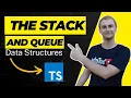 Stack and Queue Data Structure in 8 Minutes
