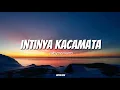 Lagu Intinya Kacamata - robytremonti (lyrics) Viral di tiktok