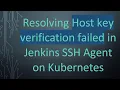 Resolving Host key verification failed in Jenkins SSH Agent on Kubernetes