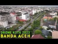 Lagu Drone Kota Banda Aceh 2023, Kota Bumi Serambi Mekkah di Ujung Barat Indonesia