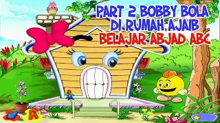 bobby bola rumah ajaib part 2 game play belajar abc game edukasi anak paud tk sd lengkap
