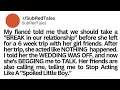 My fiance told me this before she left for a 6 week trip with her girl friends