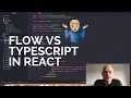 Flow vs TypeScript in React my two cents