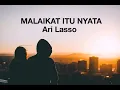 Download Lagu Ari Lasso - MALAIKAT ITU NYATA (Lirik)