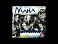 Maná - Rayando el Sol [Maná MTV Unplugged] (1999)