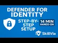 How to Configure o365 Defender for Identity Hands-On Demo SkillVia