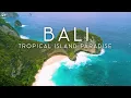Bali 4K – Discover Paradise Beaches and Tropical Island Beauty With Deep House Chill 🎵