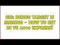GIS Debug target is missing - how to set in VS 2010 Express