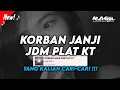 Download Lagu DJ KORBAN JANJI JDM PLAT KT