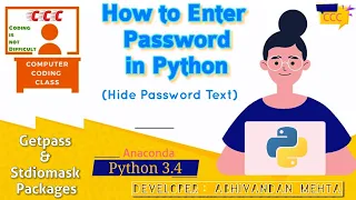 Hide password in python Password input in Python Hide given input in Python console Python Class