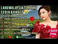 Download Lagu LAGU MALAYSIA TERBARU SEDIH😭 NYENTUH BANGET KE HATI 💔 VIRAL TERBARU 2025