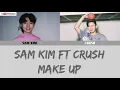Lagu Sam Kim Feat Crush - Make Up Lyric Sub Indo