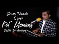 Download Lagu Kal' Memang - Doddie Latuharhary (Cover by Sandro Tamaela) Versi Keyboard