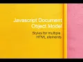 Javascript DOM CSS Styles for multiple HTML elements