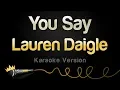 Download Lagu Lauren Daigle - You Say (Karaoke Version)