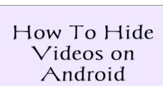 how to hide videos