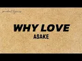 ASAKE - Why Love (Lyrics)