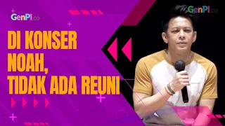 Ariel NOAH Tegaskan Tak Ada Reuni di Konser 10 Tahun