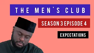 the mens club season 3 episode 4 expectations