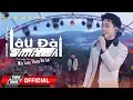 Download Lagu LÂU ĐÀI TÌNH ÁI |  TRUNG QUANG | MÂY LANG THANG ĐÀ LẠT