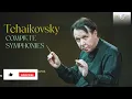 Tchaikovsky: Complete Symphonies