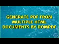 Generate pdf from multiple html documents by DomPdf 2 Solutions