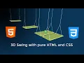 3D Swing with HTML and CSS How to Create 3D Elements with HTML and CSS CSS Animations