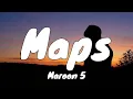 Download Lagu Maroon 5 - Maps (Lyrics)