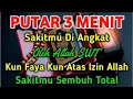 Download Lagu 🔴KUN FAYAKUN🤲DOA SEGALA PENYAKIT CUKUP PUTAR 3 MENIT AYAT INI INSYA ALLAH P3NY4KIT S3MBUH TOTAL‼️
