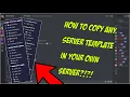 How To Copy Any Server Template To Your Own Server