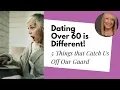 5 Surprising Things that Are Different About Dating After 60 Senior Dating Tips from Lisa Copeland