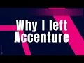 Why I left Accenture My Journey with Accenture Final Part
