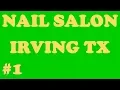 Nail Salon Irving TX Call Us 214 - 743