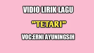 Download VIDIO LIRIK LAGU TETARI (VOCAL ERNI AYUNINGSIH) MP3