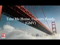 Download Lagu Take Me Home, Country Road (GMV)